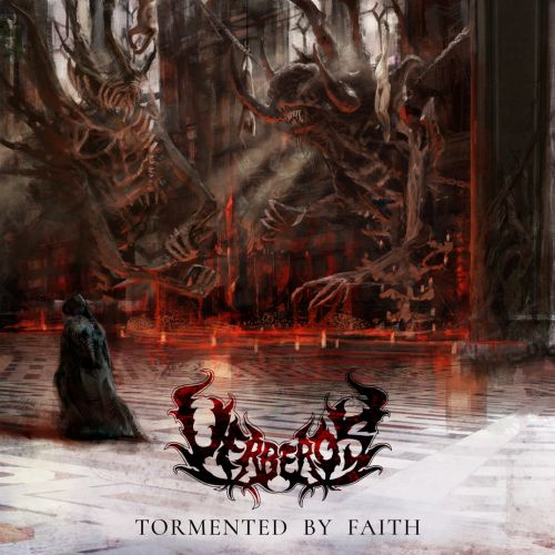 Uerberos - Tormented By Faith (2017)