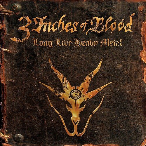 3 Inches of Blood - Discography (2002-2013)