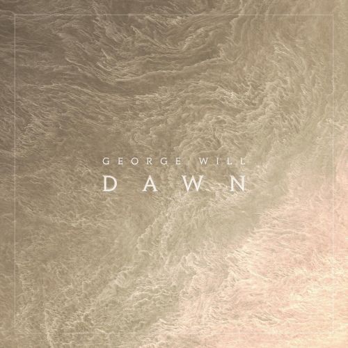 George Will - Dawn (2017)