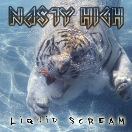 Nasty High - Liquid Scream (2017)