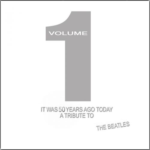 Various Artists – It Was 50 Years Ago Today: A Tribute to The Beatles – Vol. 1 (2017)