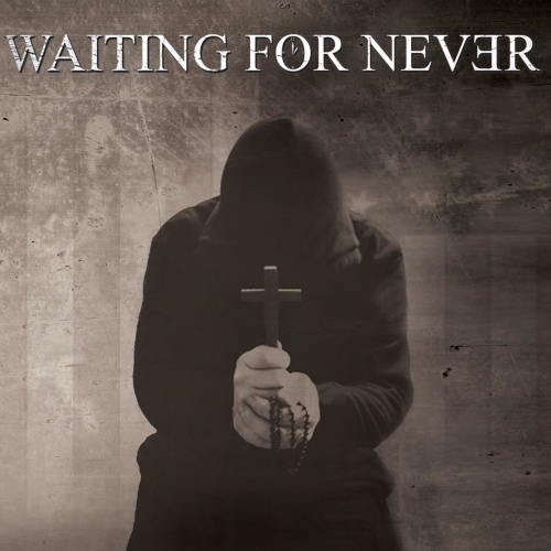 Waiting for Never - Waiting for Never (2017)