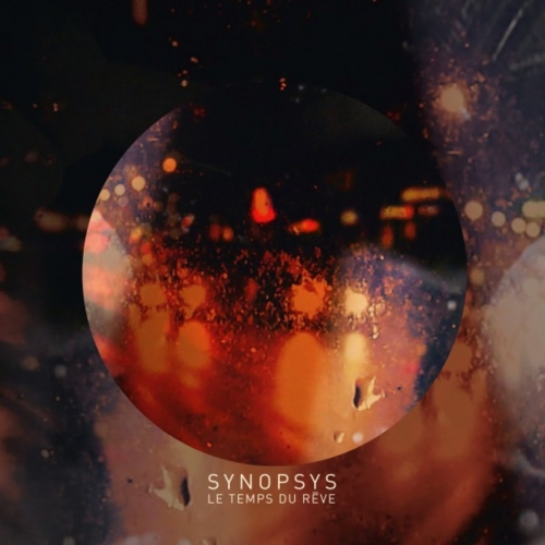 SynopsyS - Le Temps Du Rêve (2017)