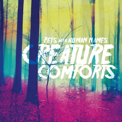 Pets With Human Names - Creature Comforts (2017)