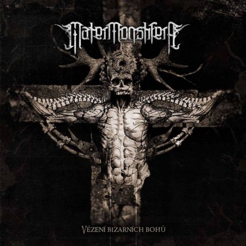 Mater Monstifera - Vězení Bizarních Bohů (2017)