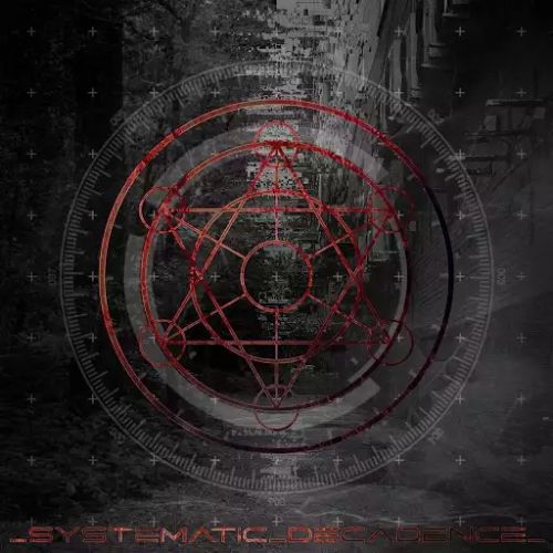 Sentinel Complex - Systematic Decadence (2017)