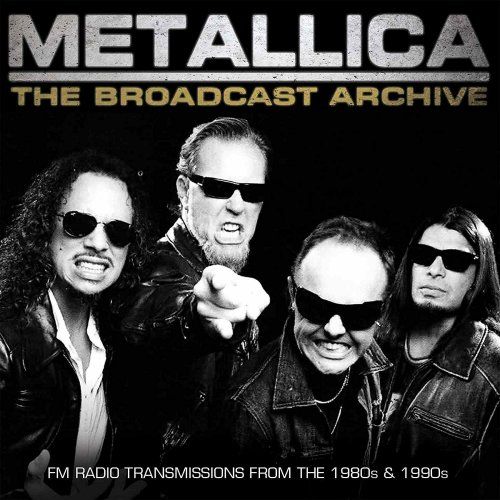 Metallica - The Broadcast Archive (3CD BOX SET) (2017)