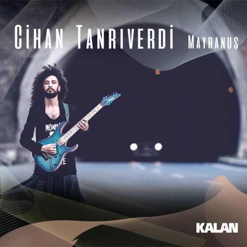 Cihan Tanrıverdi - Mayranuş (2017)