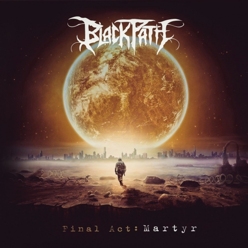 Black Path - Final Act: Martyr (2017)