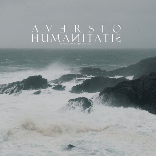 Aversio Humanitatis - Longing for the Untold (2017)