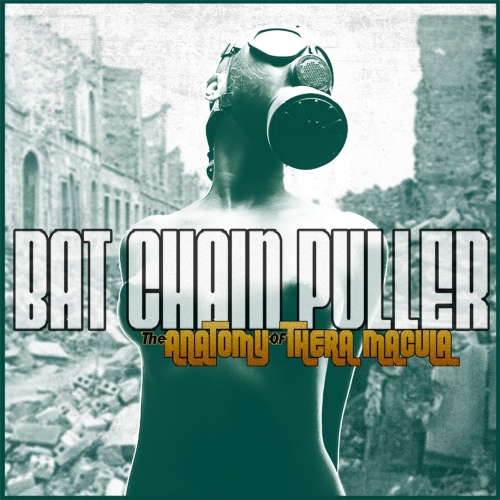 Bat Chain Puller - The Anatomy of Thera Macula (2017)