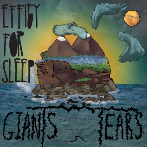 Effigy For Sleep - Giants Tears (2017)