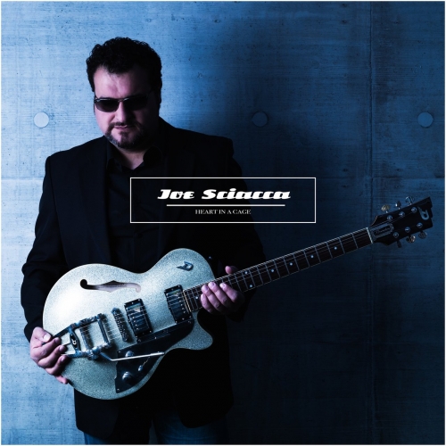 Joe Sciacca - Heart in a Cage (2017)
