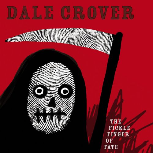 Dale Crover - The Fickle Finger of Fate (2017)