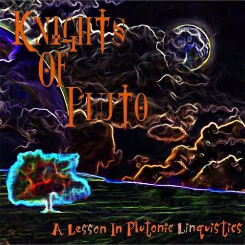 Knights of Pluto - Knights of Pluto, Vol. 3 - A Lesson in Plutonic Linguistics (2017)