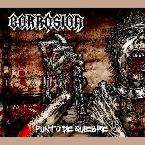 Corrosion - Punto de Quiebre (2017)