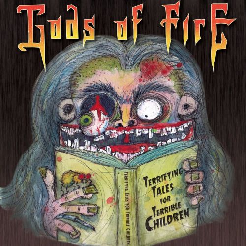 Gods of Fire - Terrifying Tales for Terrible Children (2017)
