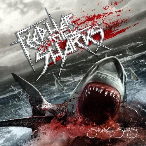 Feed Her To The Sharks - Discography (2010-2015)