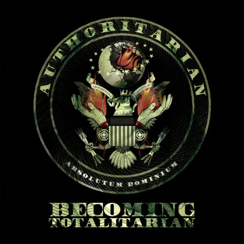 Authoritarian - Becoming Totalitarian (2017)
