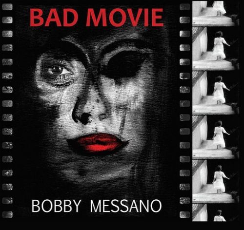 Boby Messano - Bad Movie (2017)