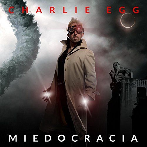 Charlie Egg - Miedocracia (2017)