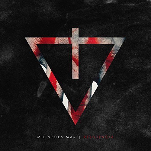 Mil Veces Mas - Resiliencia (2017)