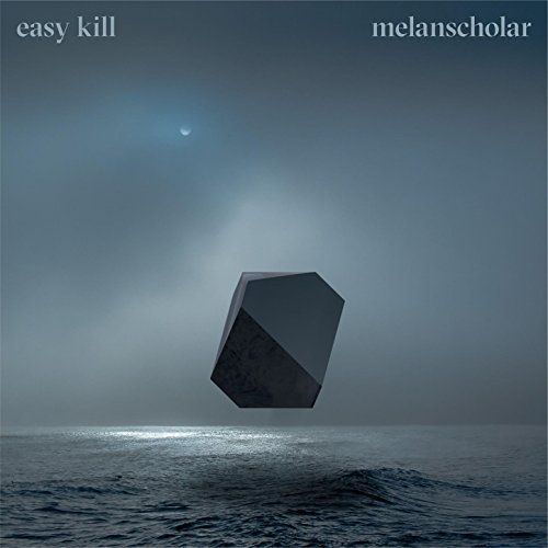 Easy Kill - Melanscholar (2017)