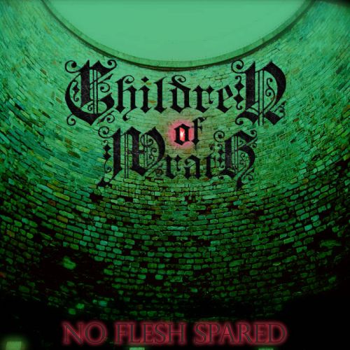 Children of Wrath - No Flesh Spared (2017)