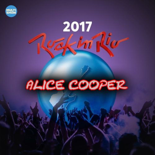 Alice Cooper - Rock In Rio (2017) (HD 1080p)