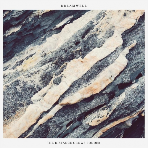Dreamwell - The Distance Grows Fonder (2017)
