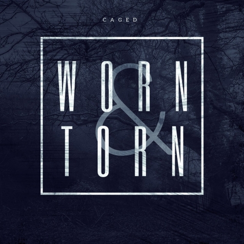 Worn & Torn - Caged (EP) (2017)