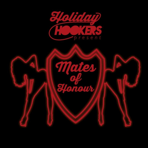 Holiday Hookers - Mates of Honour (EP) (2017)