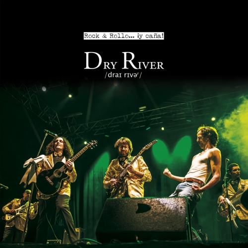 Dry River - Rock & Rollo... ¡Y Caña! (2017)