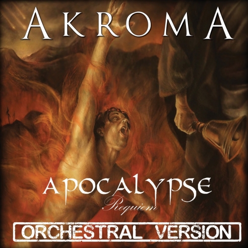 Akroma - Apocalypse (Orchestral Version) [Requiem] (2017)