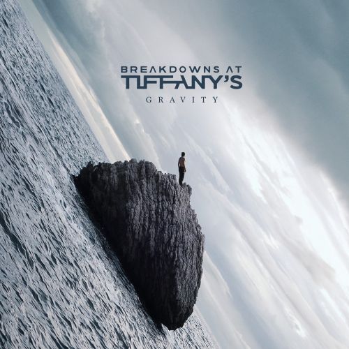 Breakdowns At Tiffany's - Gravity (2017)