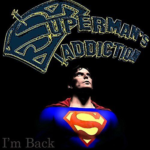 Superman's Addiction - I'm Back (2017)