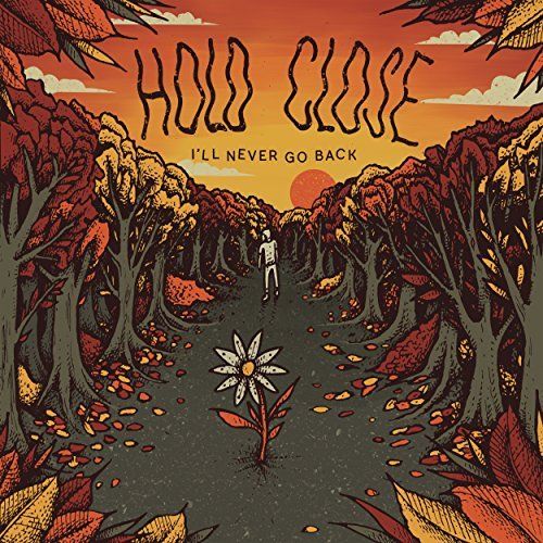 Hold Close - I’ll Never Go Back [EP] (2017)