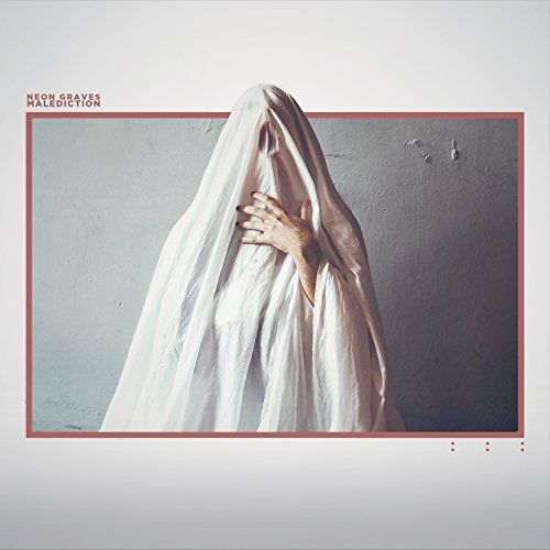 Neon Graves - Malediction [EP] (2017)