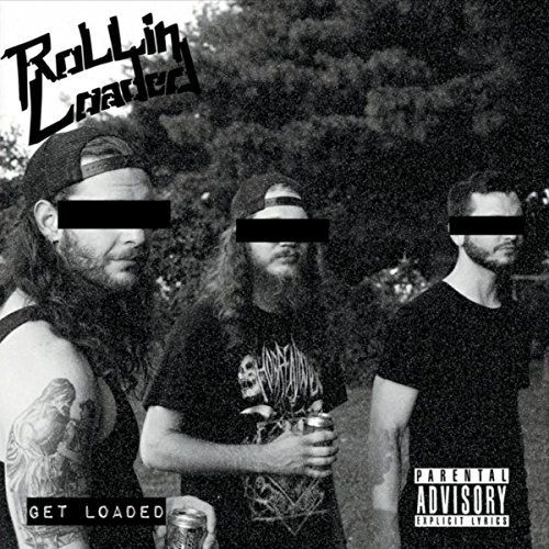 Rollin' Loaded - Get Loaded (2017)