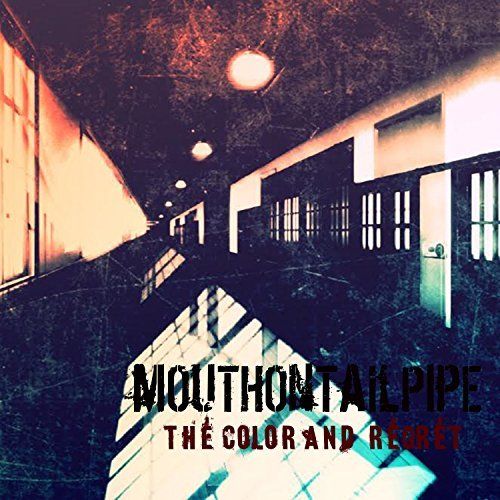 Mouth on Tailpipe - The Color and Regret [EP] (2017)