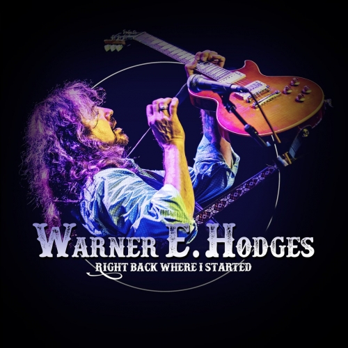 Warner E. Hodges - Right Back Where I Started (2017)