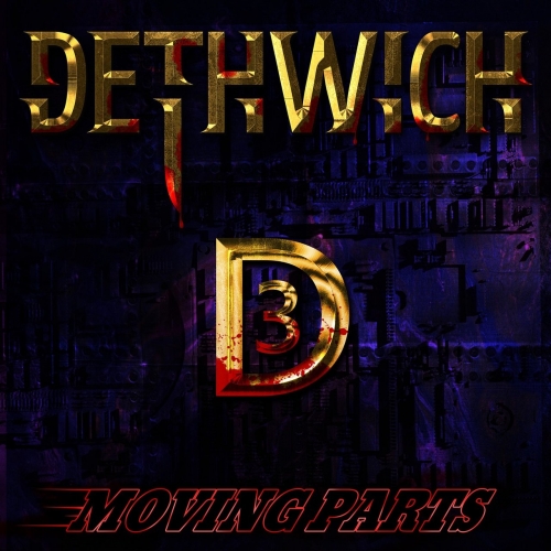 Dethwich - Moving Parts (2017)