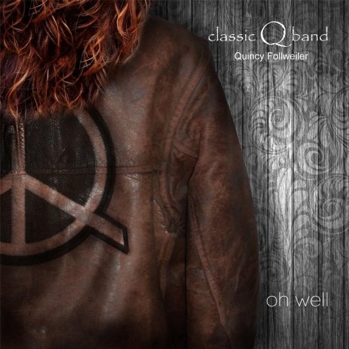 Quincy Follweiler - Oh Well (2017)