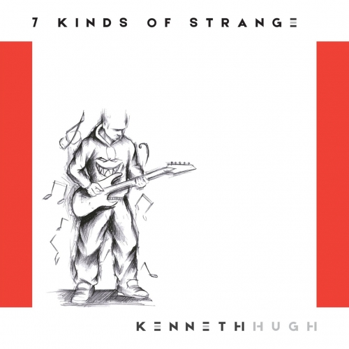 Kenneth Hugh - 7 Kinds of Strange (2017)