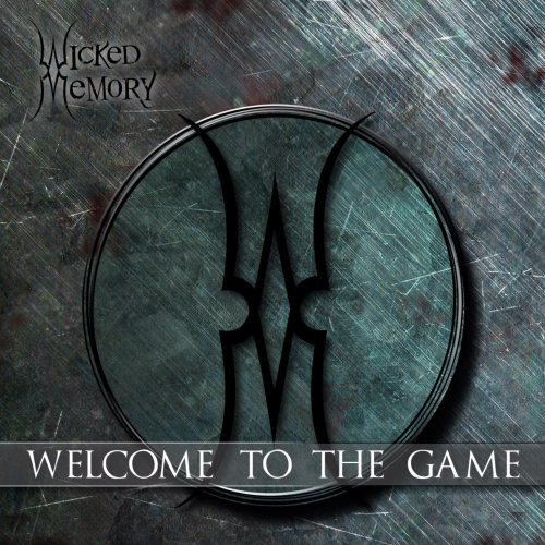 Wicked Memory - Welcome to the Game (2017)