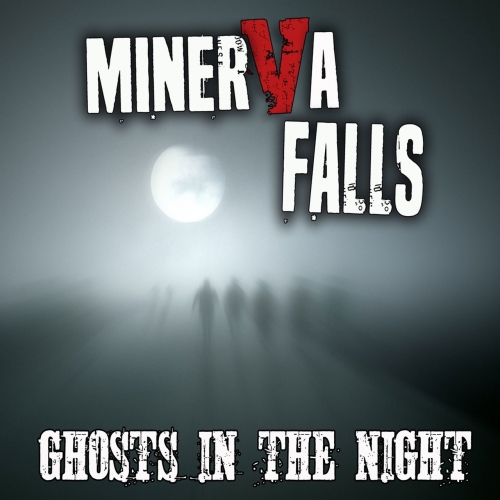 Minerva Falls - Ghosts in the Night (2017)