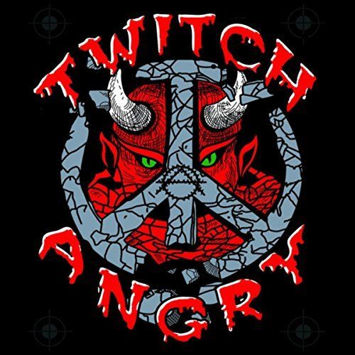 Twitch Angry - Twitch Angry (2017)