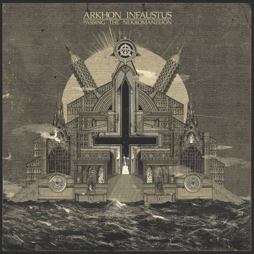 Arkhon Infaustus - Passing the Nekromanteion (2017)