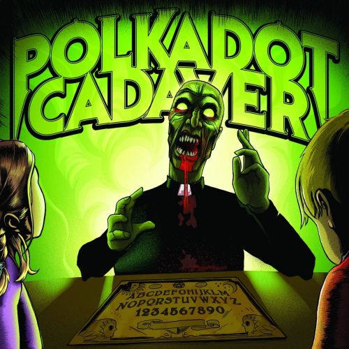 Polkadot Cadaver (Dog Fashion Disco) - Get Possessed (2017)