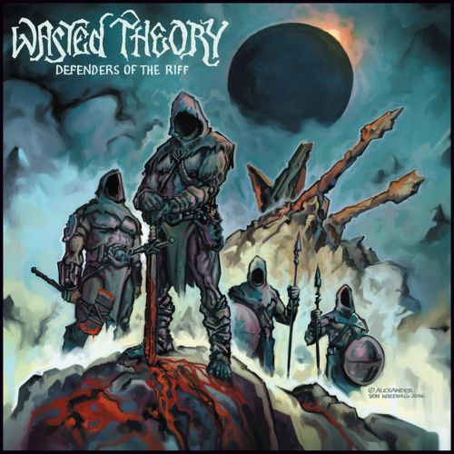 Wasted Theory - Defenders of the Riff (2017 Edition)